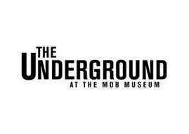 THE UNDERGROUND AT THE MOB MUSEUM