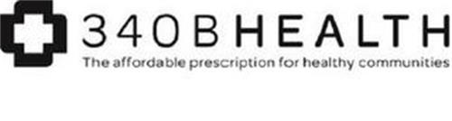 340B HEALTH THE AFFORDABLE PRESCRIPTIONFOR HEALTHY COMMUNITIES