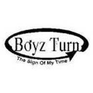 BOYZ TURN THE SIGN OF MY TIME