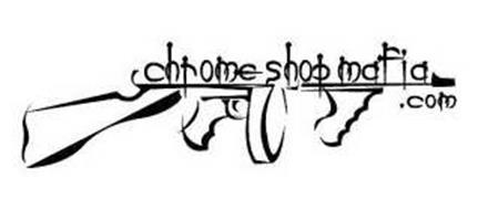 CHROME SHOP MAFIA.COM Trademark of 4 State Trucks Inc. Serial Number ...