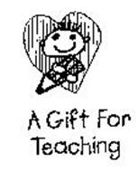 A GIFT FOR TEACHING