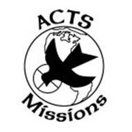 ACTS MISSIONS Trademark of ACTS Missions. Serial Number: 85596231 ...