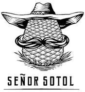 SEÑOR SOTOL