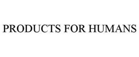 PRODUCTS FOR HUMANS