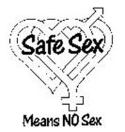 SAFE SEX MEANS NO SEX