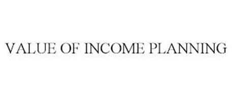 VALUE OF INCOME PLANNING