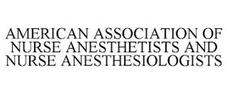 AMERICAN ASSOCIATION OF NURSE ANESTHETISTS AND NURSE ANESTHESIOLOGISTS