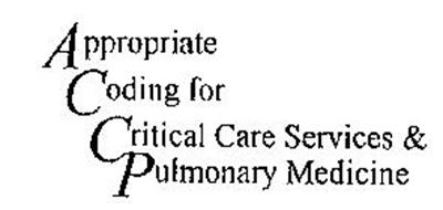 APPROPRIATE CODING FOR CRITICAL CARE SERVICES & PULMONARY MEDICINE