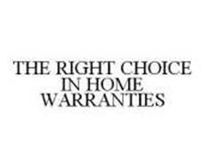 THE RIGHT CHOICE IN HOME WARRANTIES