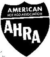 AHRA AMERICAN HOT ROD ASSOCIATION