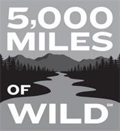 5,000 MILES OF WILD