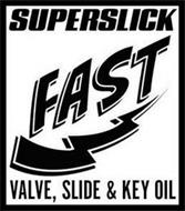 SUPERSLICK FAST VALVE, SLIDE & KEY OIL