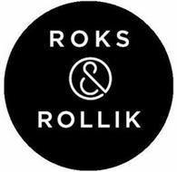 ROKS & ROLLIK