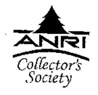 ANRI COLLECTOR'S SOCIETY Trademark of ANRI S.p.A. Serial Number ...