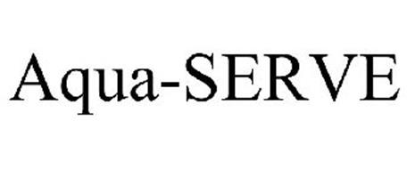 AQUA-SERVE Trademark of AQUATECH INTERNATIONAL, LLC Serial Number ...