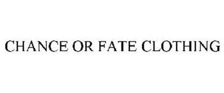 CHANCE OR FATE CLOTHING Trademark of Around The World Apparel Inc