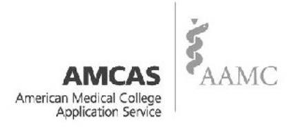 AMCAS AMERICAN MEDICAL COLLEGE APPLICATION SERVICE AAMC Trademark of ...