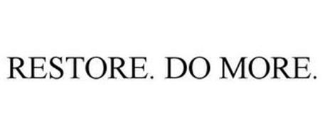 RESTORE. DO MORE.