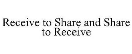 RECEIVE TO SHARE AND SHARE TO RECEIVE