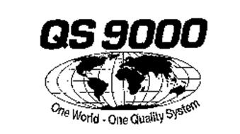 QS 9000 ONE WORLD - ONE QUALITY SYSTEM Trademark of Automotive Industry ...