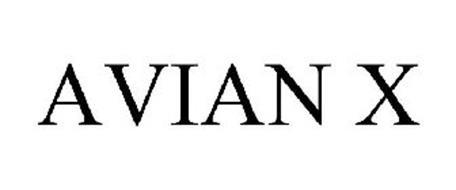 AVIAN X Trademark of AVIAN-X, LLC. Serial Number: 85085420 ...