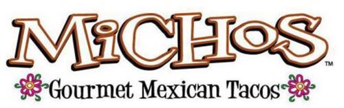 MICHOS GOURMET MEXICAN TACOS Trademark of AVIM GROUP LLC. Serial Number ...