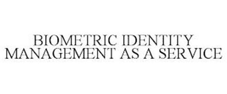 BIOMETRIC IDENTITY MANAGEMENT AS A SERVICE