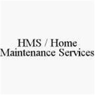HMS / HOME MAINTENANCE SERVICES