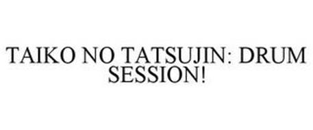 TAIKO NO TATSUJIN: DRUM SESSION!