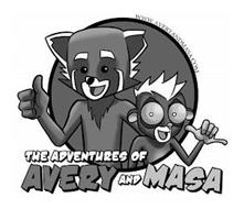 THE ADVENTURES OF AVERY AND MASA WWW.AVERYANDMASA.COM