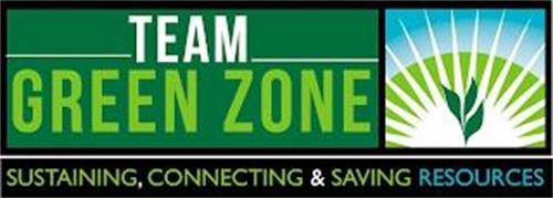 TEAM GREEN ZONE SUSTAINING, CONNECTING & SAVING RESOURCES