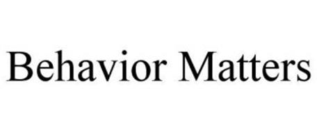 BEHAVIOR MATTERS Trademark of Behavior Matters, Inc. Serial Number ...