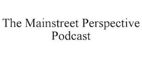 THE MAINSTREET PERSPECTIVE PODCAST
