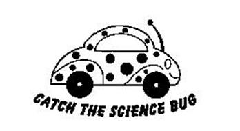 CATCH THE SCIENCE BUG