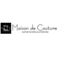 MAISON DE COUTURE CUSTOM TAILORING & ALTERATIONS