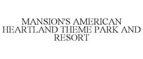 MANSION'S AMERICAN HEARTLAND THEME PARK AND RESORT