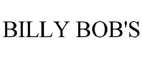 BILLY BOB'S Trademark of BILLY BOB'S TEXAS IP HOLDING LLC. Serial ...