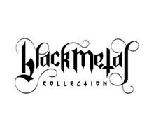 BLACK METAL COLLECTION