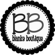 BB BLANKS BOUTIQUE Trademark Of Blanks Boutique, LLC. Serial Number ...