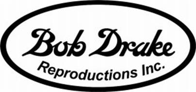 BOB DRAKE REPRODUCTIONS INC. Trademark of Bob Drake Reproductions, Inc ...