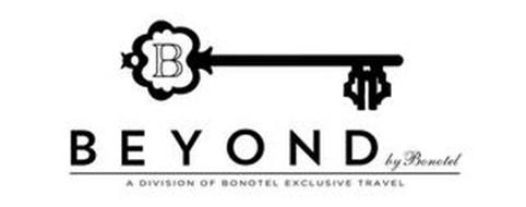 B BEYOND BY BONOTEL A DIVISION OF BONOTEL EXCLUSIVE TRAVEL Trademark Of ...