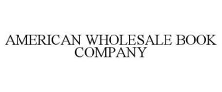 AMERICAN WHOLESALE BOOK COMPANY Trademark of Books-A ...