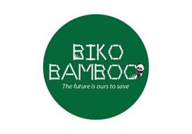 BIKO BAMBOO - THE FUTURE IS OURS TO SAVE