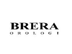 BRERA OROLOGI Trademark of Brera Group, LLC Serial Number: 77951935 ...