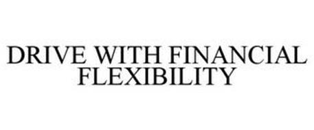 DRIVE WITH FINANCIAL FLEXIBILITY