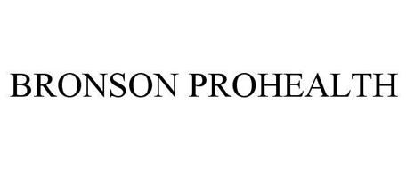 BRONSON PROHEALTH Trademark of BRONSON HEALTHCARE GROUP, INC. Serial ...