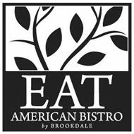 EAT AMERICAN BISTRO BY BROOKDALE