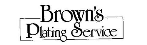 BROWN'S PLATING SERVICE