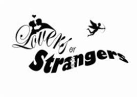 LOVERS OR STRANGERS