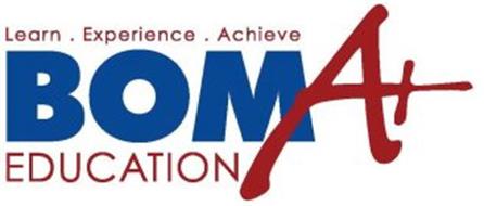 BOMA+ EDUCATION LEARN. EXPERIENCE. ACHIEVE